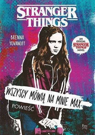 Stranger Things Wszyscy mówiąna mnie max