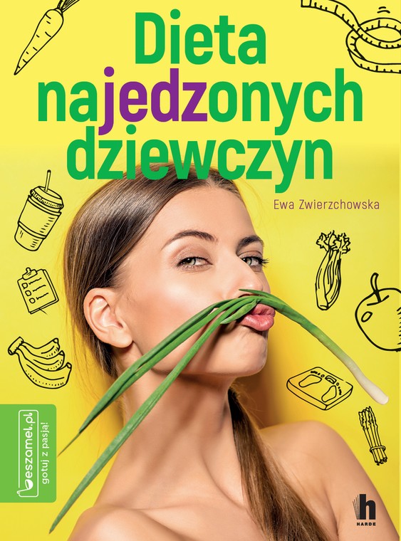 "Dieta najedzonych dziewczyn" Wydawnictwo Harde