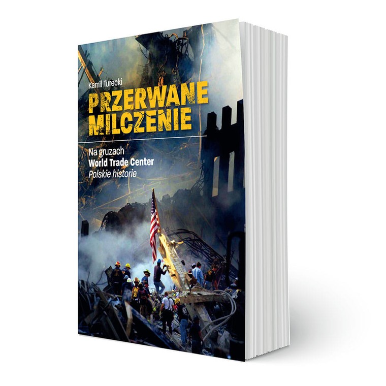 Książka "Przerwane milczenie. Na gruzach World Trade Center. Polskie historie" dostępna jest w księgarniach oraz online