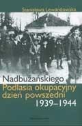 Nadbużańskiego Podlasia okupacyjny dzień powszedni 1939-1944