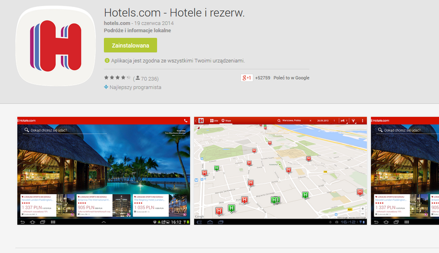 <b>Hotels</b>
<br><br>
Hotels.com to bodaj najpopularniejsza i najbardziej rozbudowana aplikacja umożliwiająca interaktywną rezerwację wymarzonego hotelu. Otrzymujemy dostęp do ponad 220 tysięcy ofert z ponad 200 krajów, jak również możliwość skorzystania ze specjalnych promocji i rabatów. Każda z ofert jest dokładnie opisana i opatrzona fotografiami. Możemy również zapoznać się z recenzjami i opiniami innych użytkowników serwisu.