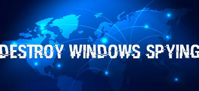 Destroy Windows 10 Spying – blokowanie szpiegowania w Windows 10