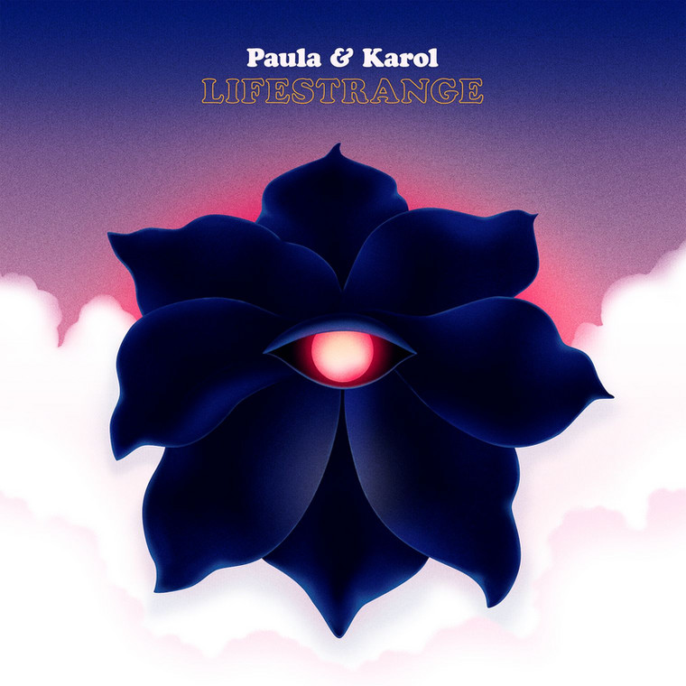 Paula & Karol – "Lifestrange"