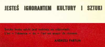 Andrzej Partum, <I>Jesteś ignorantem kultury i sztuki</I>, 1974