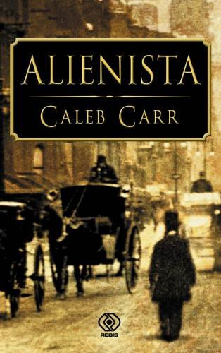 Caleb Carr, "Alienista"