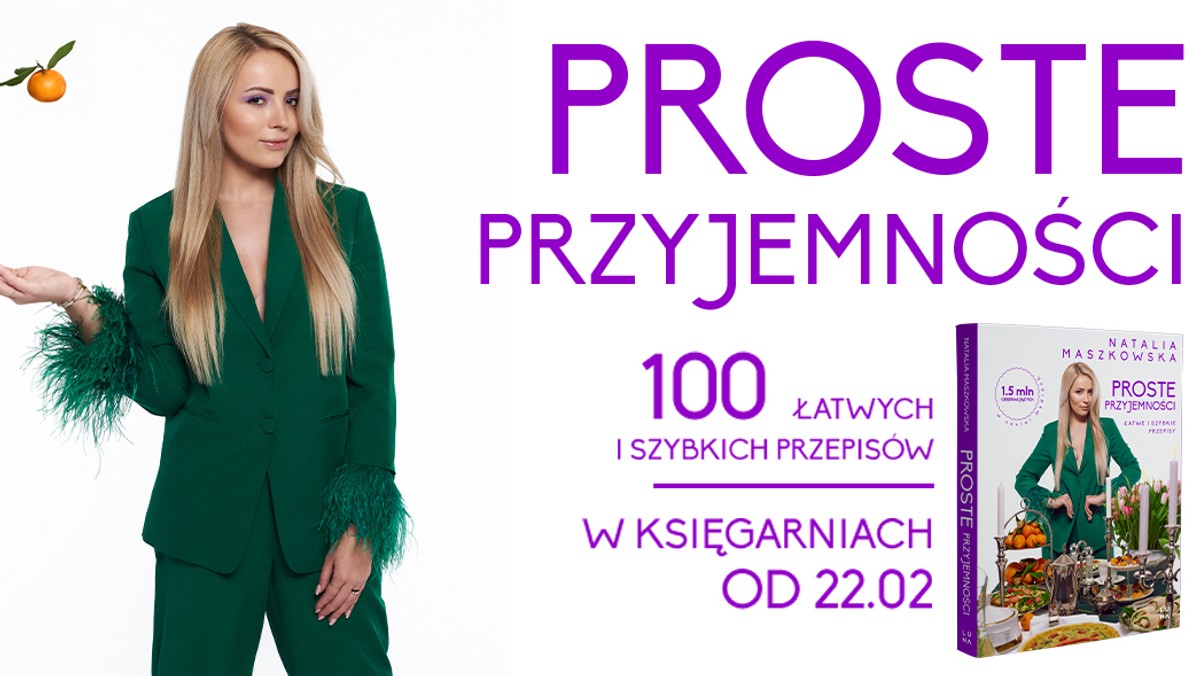 "Proste przyjemności. Łatwe i szybkie przepisy" Natalii Maszkowskiej w sprzedaży od 22 lutego