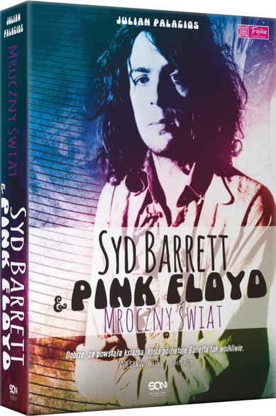 Julian Palacios - "Syd Barrett i Pink Floyd. Mroczny świat" (okładka książki)