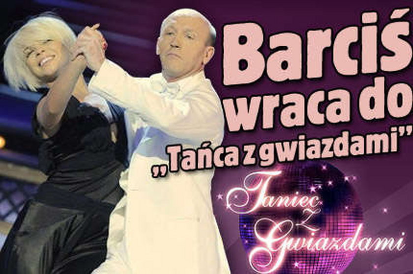 Barciś wraca do "Tańca z gwiazdami"