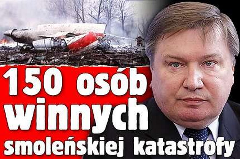 150 osób winnych smoleńskiej katastrofy