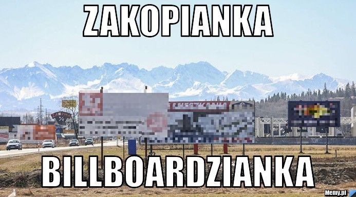 Mem wyśmiewający "las billboardów" stojący przy zakopiance