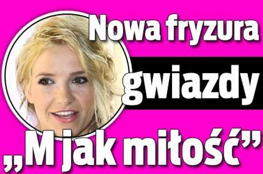 Nowa fryzura gwiazdy "M jak miłość"