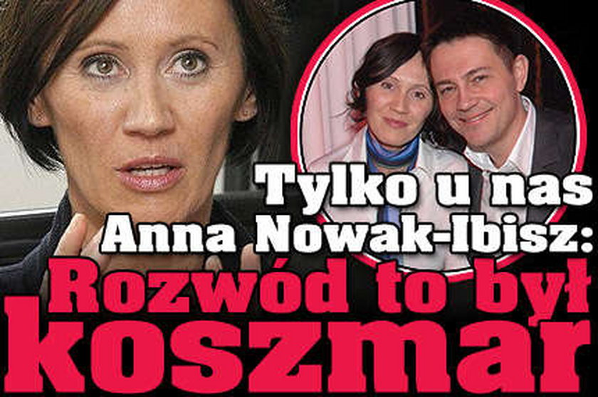 Anna Nowak-Ibisz: Rozwód to był koszmar