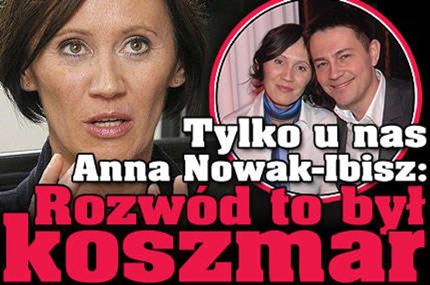 Anna Nowak-Ibisz: Rozwód to był koszmar