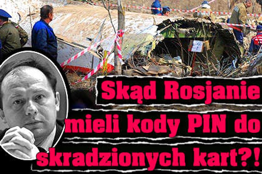 Skąd Rosjanie mieli PIN-y do skradzionych kart?!