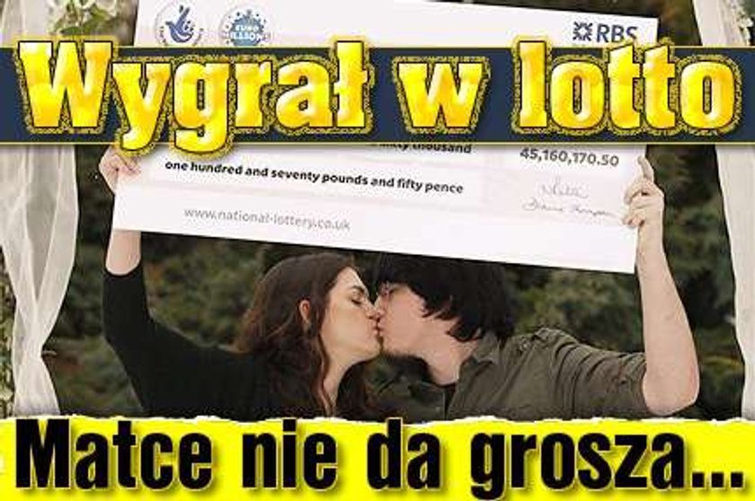 Wygrał w lotto. Matce nie da grosza...