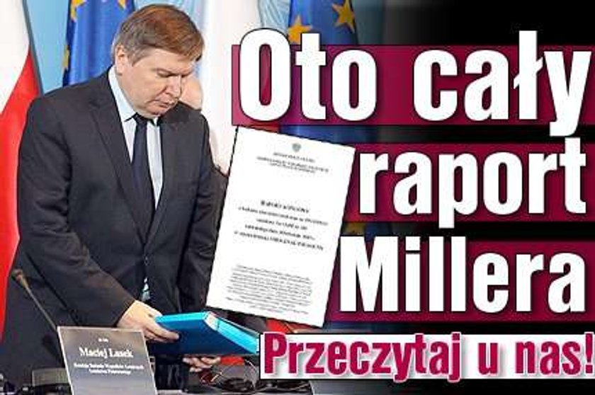 Oto cały raport Millera. Przeczytaj u nas!