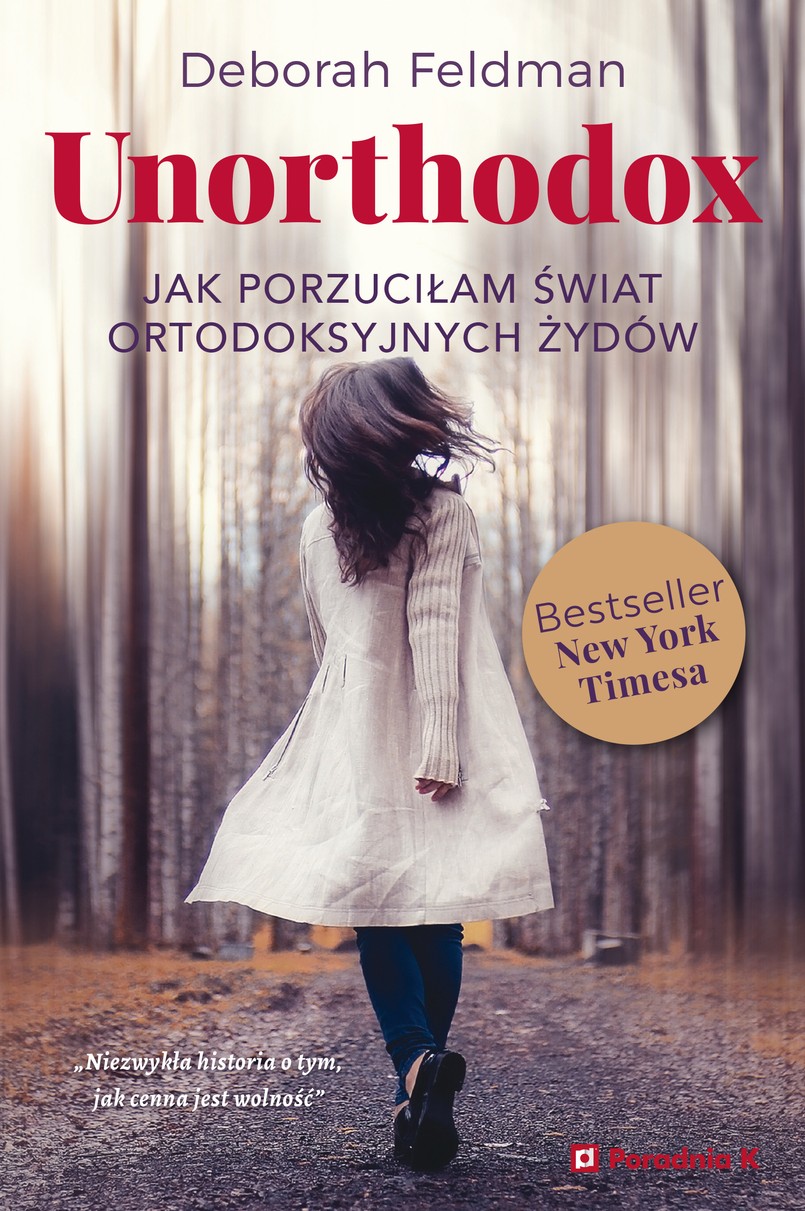 "Unorthodox": Zapierająca dech w piersi relacja z tego, jak żydowska kobieta odwraca się od swojej religii i znajduje prawdę i wartość w swoim nowym życiu – „Kirkus Reviews”