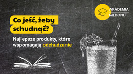 Co jeść, żeby schudnąć? Najlepsze produkty, które wspomagają odchudzanie