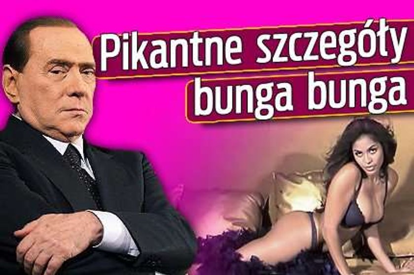 Pikantne szczegóły bunga bunga