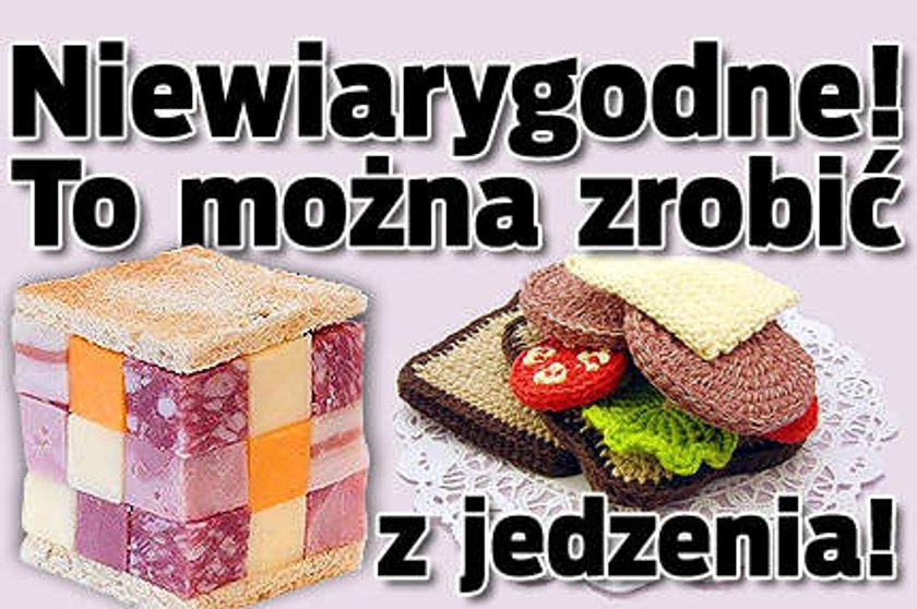 Niewiarygodne! To można zrobić z jedzenia!