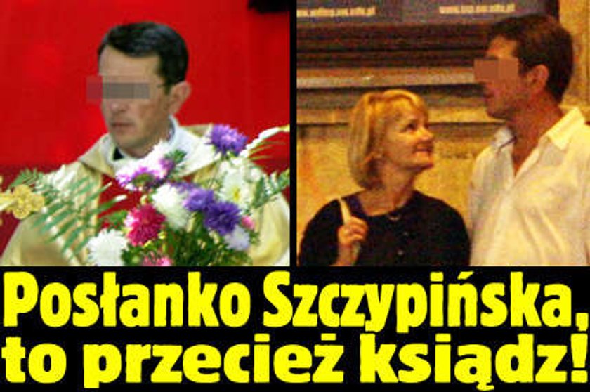 Posłanko Szczypińska - to przecież ksiądz!