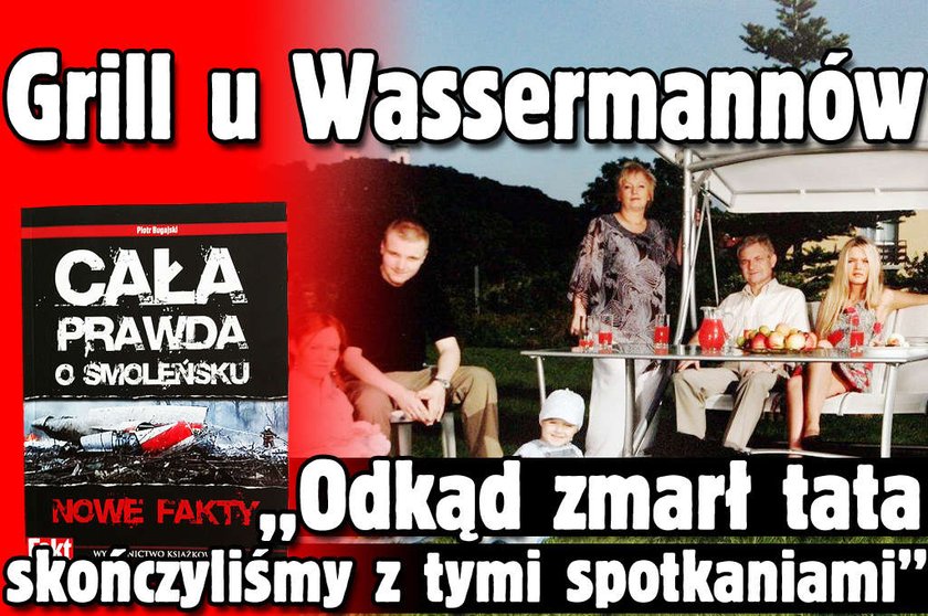 Grill u Wassermannów. "Odkąd zmarł tata skończyliśmy z tymi spotkaniami"