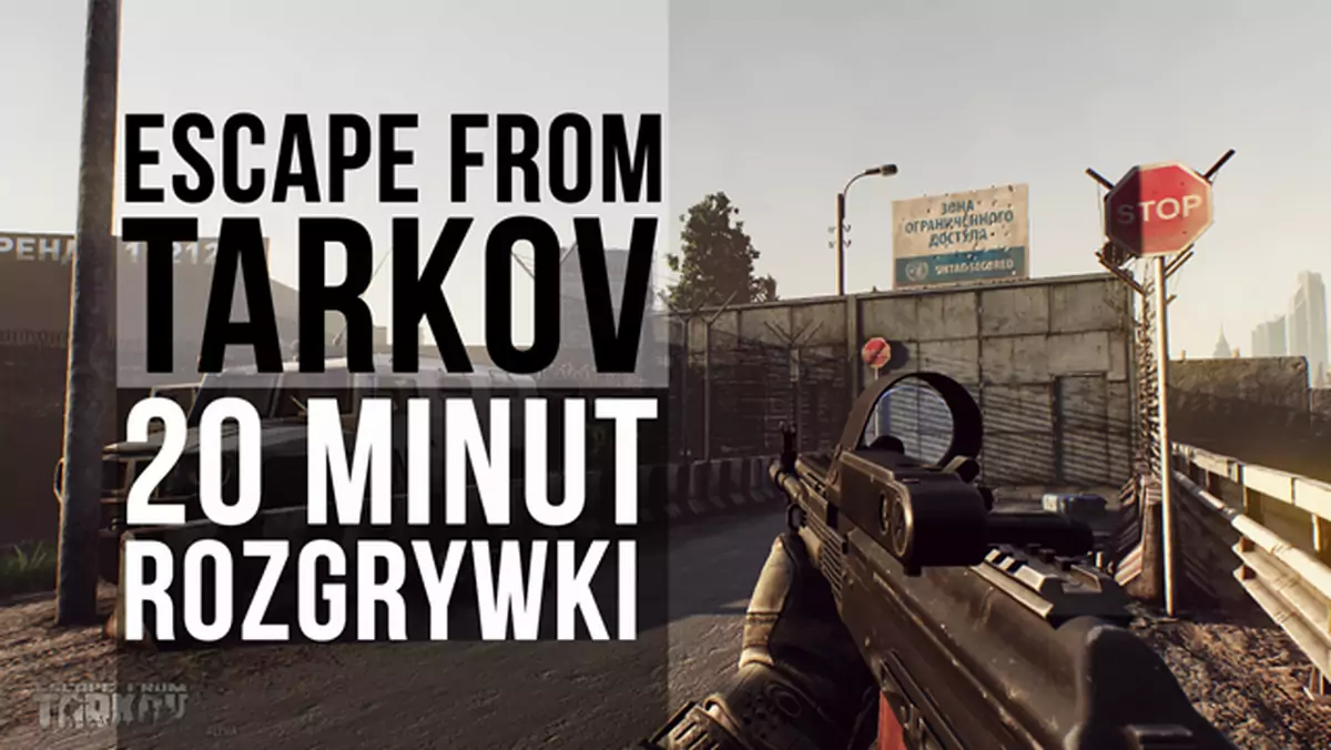 20 minut zabawy w Escape from Tarkov - czy przeżyjemy spotkanie z rosyjskimi najemnikami?