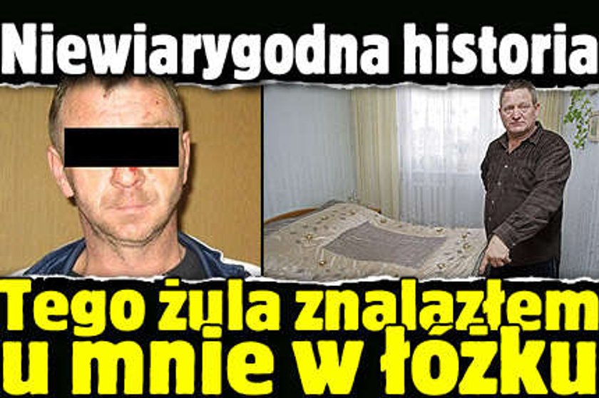 Znalazł żula w swoim łóżku!