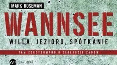 Recenzja: "Wannsee", Mark Roseman