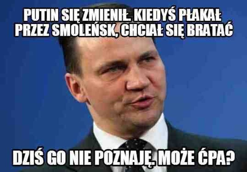 Sikorski nie poznaje Putina, a Tusk odpowiada na pogróżki [MEMY]