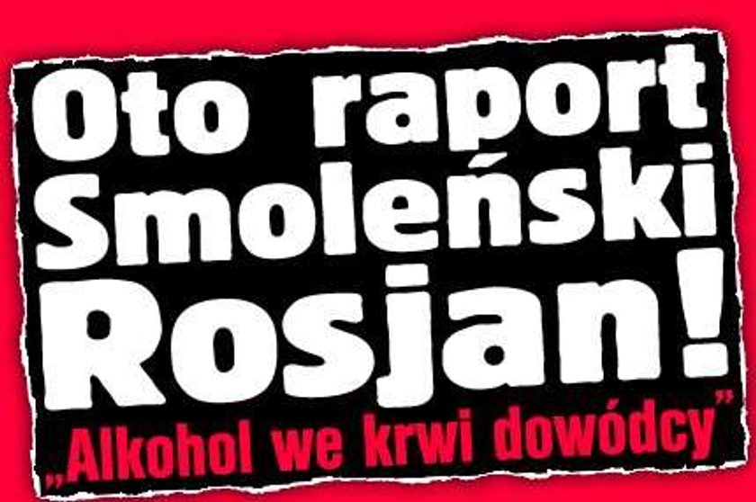 Raport smoleński Rosjan! Alkohol we krwi dowódcy!