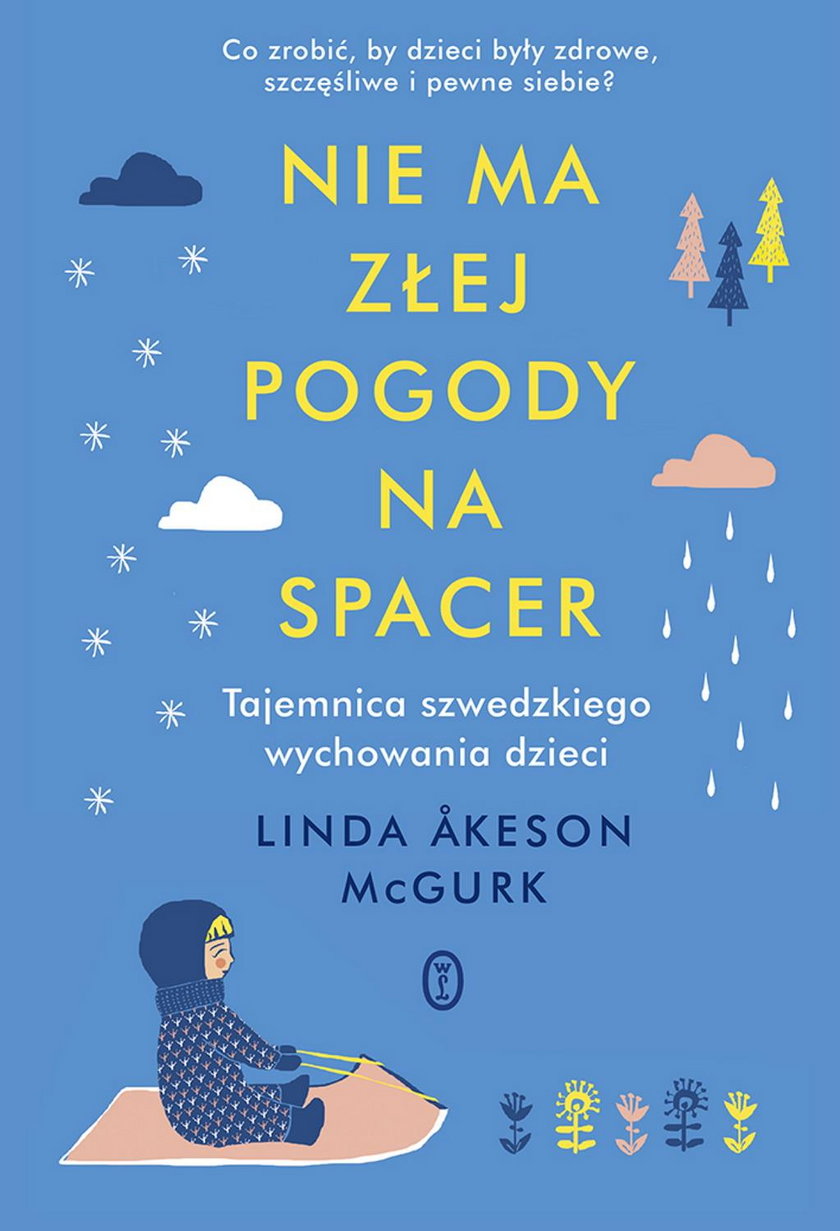 Linda Akeson McGurk: "Nie ma złej pogody na spacer "