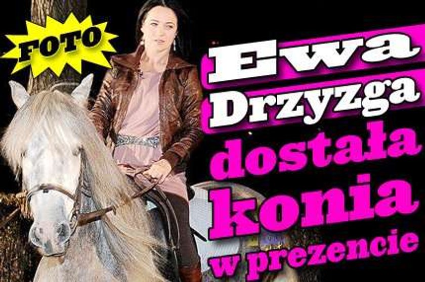 Drzyzga dostała w prezencie konia!