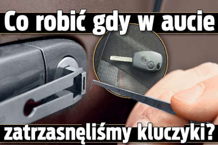 Co robić gdy w aucie zatrzasnęliśmy kluczyki