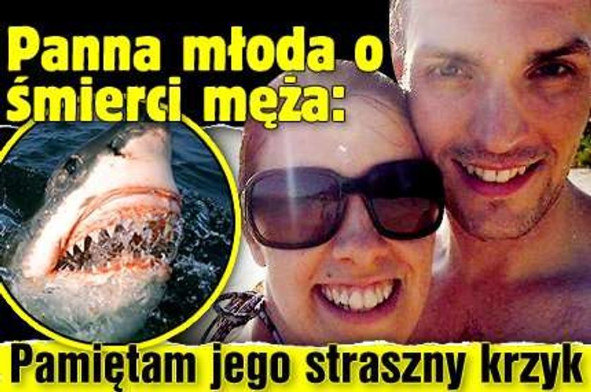 Panna młoda o śmierci męża: Pamiętam jego straszny krzyk