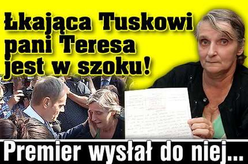 Łkająca Tuskowi pani Teresa jest w szoku. Premier wysłał do niej...