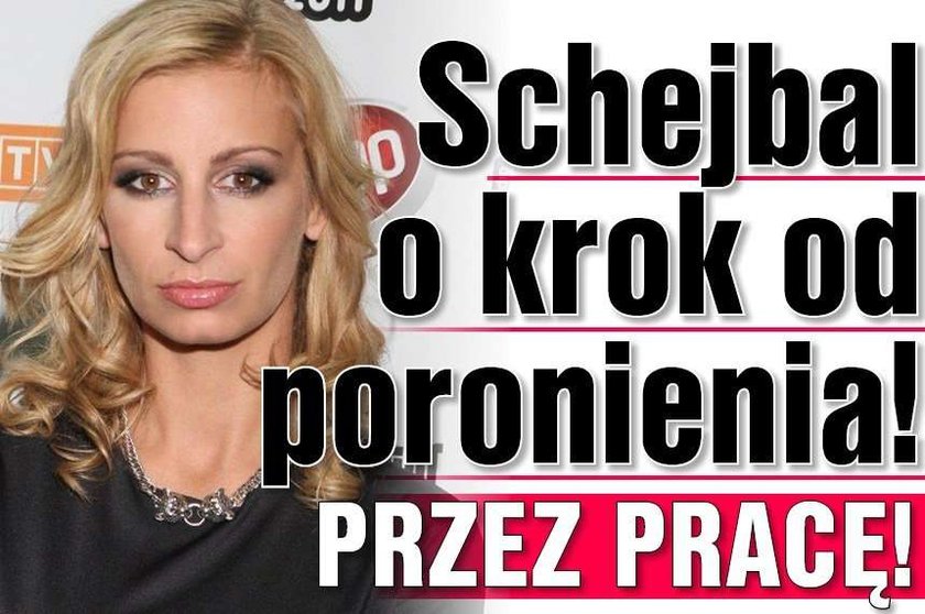 Schejbal o krok od poronienia! Przez pracę!