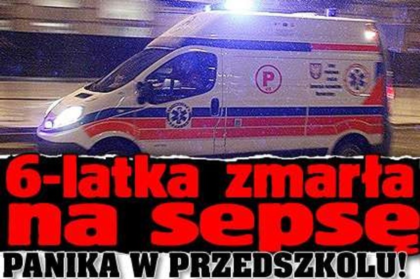 6-latka zmarła na sepsę. Panika w przedszkolu!