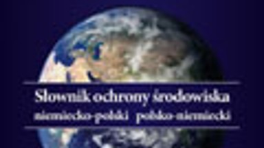 Wstęp do książki "Słownik ochrony środowiska niemiecko-polski, polsko-niemiecki"