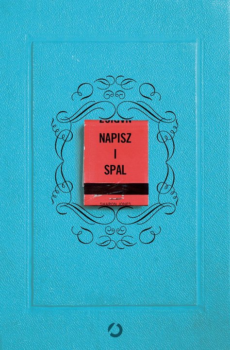 "Napisz i spal"