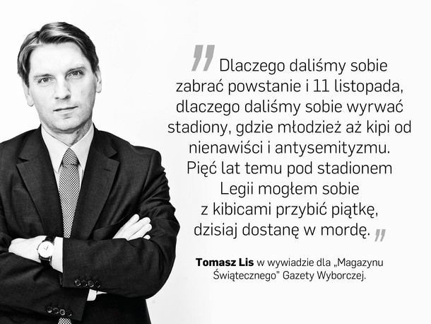 Tomasz Lis Magazyn Świąteczny Gazeta Wyborcza IV RP polityka PiS Jarosław Kaczyński Prawo i Sprawiedliwość