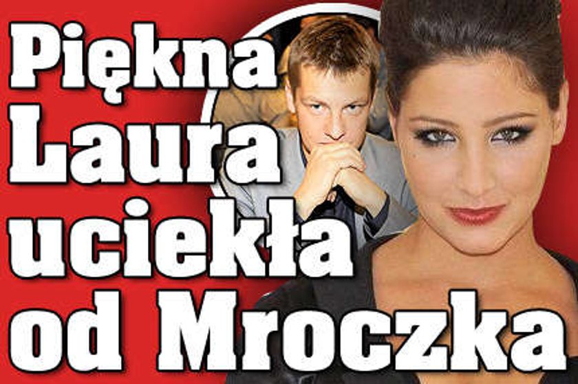 Piękna Laura uciekła od Mroczka