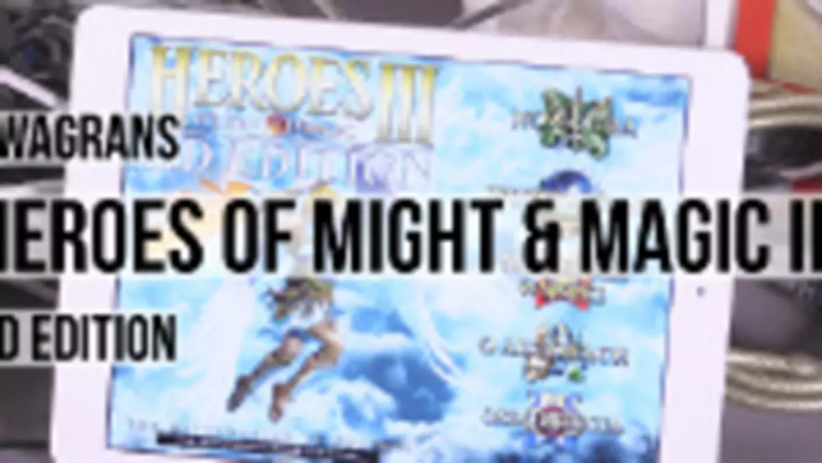 KwaGRAns: Na tablecie w Heroes of Might & Magic III - HD Edition