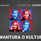 Awantura o kulturę. Podcast Katarzyny Janowskiej