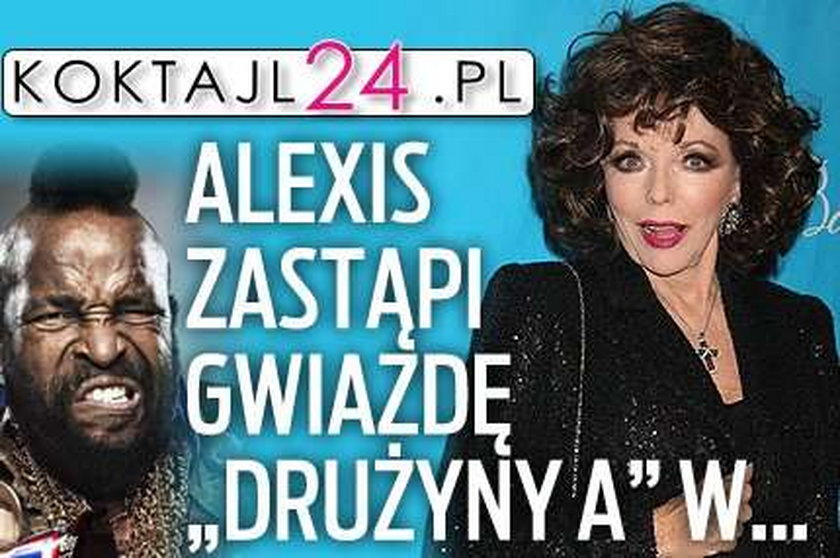 Alexis zastąpi gwiazdę "Drużyny A" w...