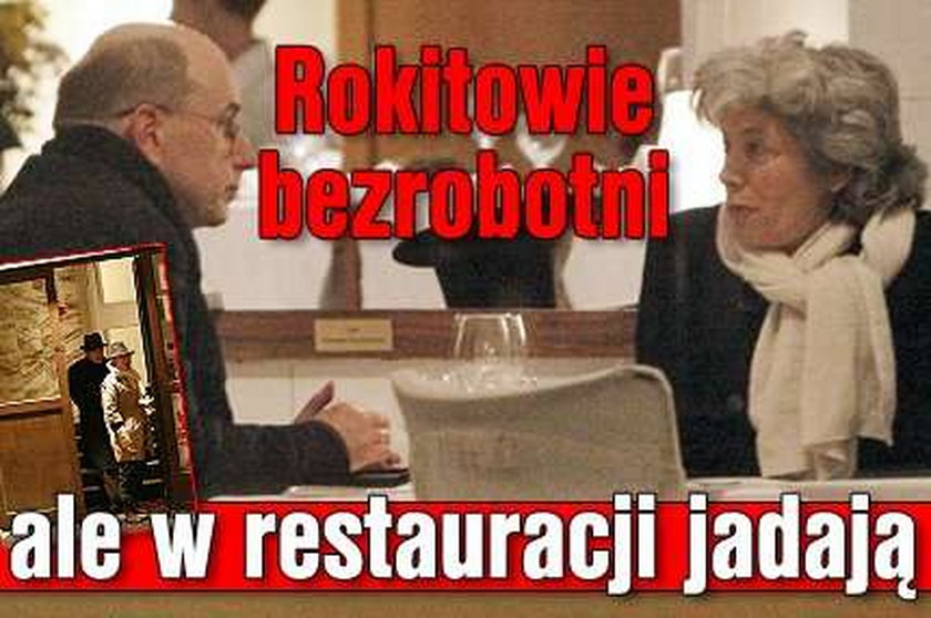 Rokitowie bezrobotni, ale w restauracji jadają