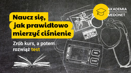 Akademia Medonetu: naucz się, jak prawidłowo mierzyć ciśnienie. Zrób kurs, a potem rozwiąż test