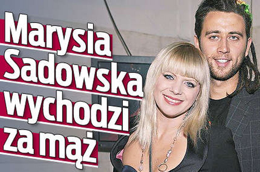 Marysia Sadowska wychodzi za mąż