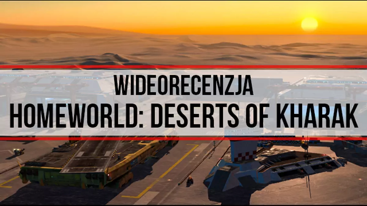 Wideorecenzja Homeworld: Deserts of Kharak - wielki powrót czy wielka klapa?