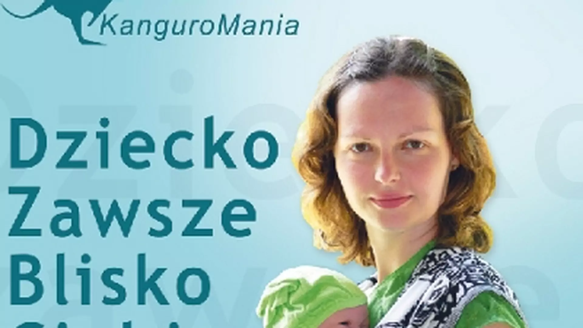 Dziecko blisko ciebie